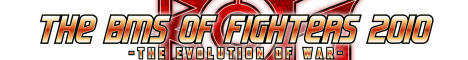 THE BMS OF FIGHTERS 2010 -The Evolution of War-